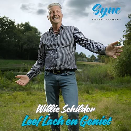 Willie Schilder - Leef, Lach En Geniet 
