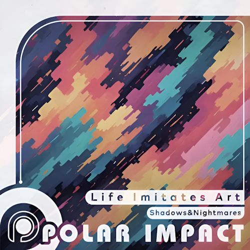 Shadows&Nightmares - Life Imitates Art