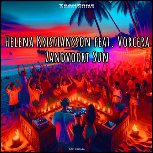 Helena Kristiansson feat. Vorcera - Zandvoort Sun