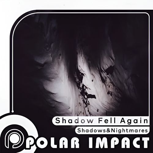 Shadows&Nightmares - Shadow Fell Again