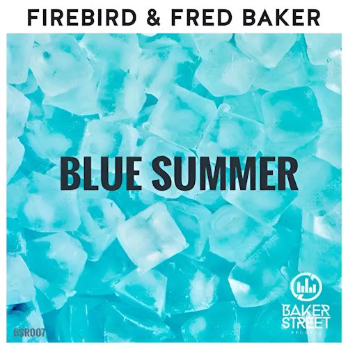 Fred Baker & Firebird - Blue Summer