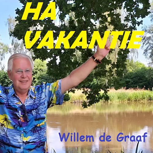 Willem de Graaf - Ha Vakantie 