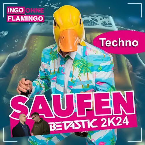 Ingo ohne Flamingo & BETASTIC - Saufen 