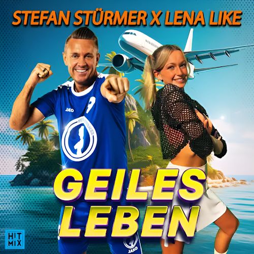 Stefan Stürmer & Lena Like - Geiles Leben