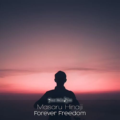Masaru Hinaiji - Forever Freedom
