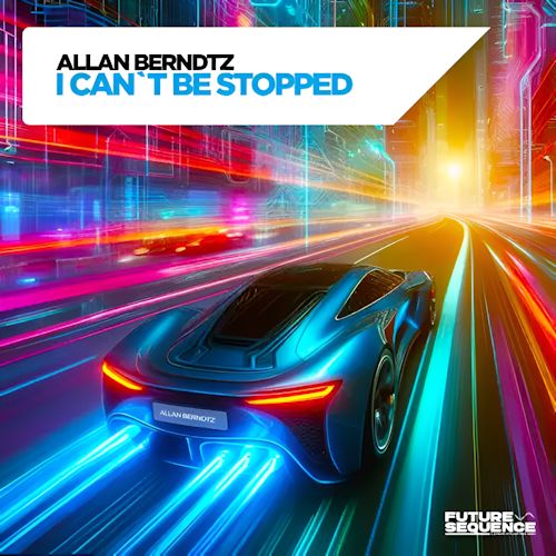 ALLAN BERNDTZ - I Can't Be Stopped 
