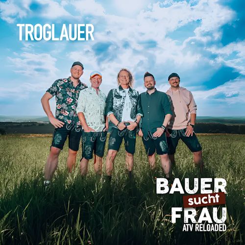 Troglauer - Bauer Sucht Frau