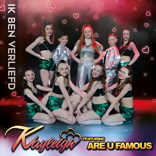 Kayleigh feat. Are U Famous - Ik Ben Verliefd 