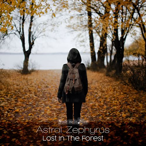 Astral Zephyrus - Lost In The Forest