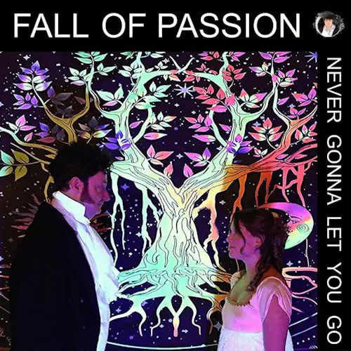 Fall Of Passion - Never Gonna Let You Go