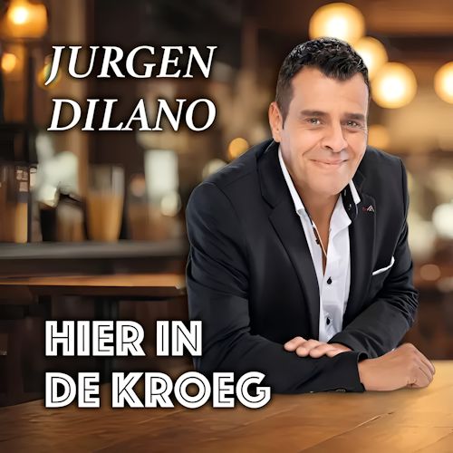 Jurgen Dilano - Hier In De Kroeg