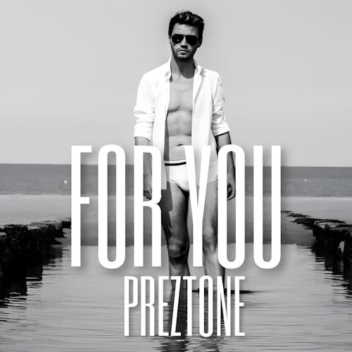 Preztone - For You