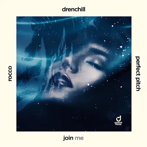 DRENCHILL & PERFECT PITCH & ROCCO - Join Me (In Death)