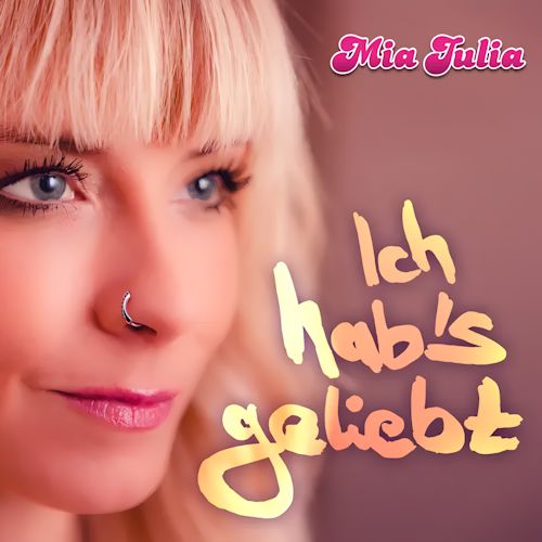 Mia Julia - Ich Hab's Geliebt