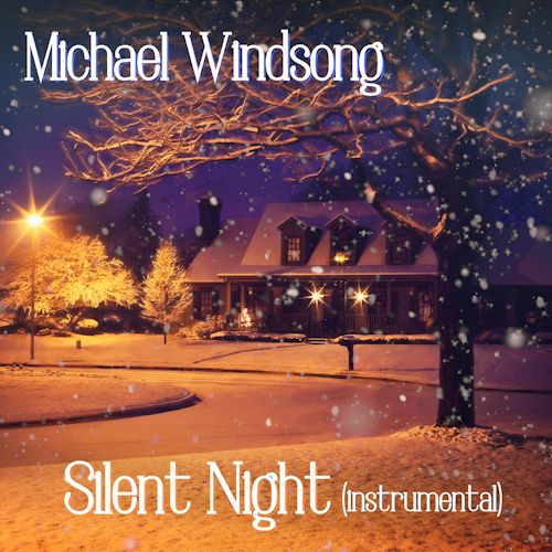 Michael Windsong - Silent Night