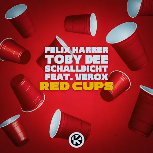 Felix Harrer, Toby DEE, Schalldicht feat. Verox - Red Cups 