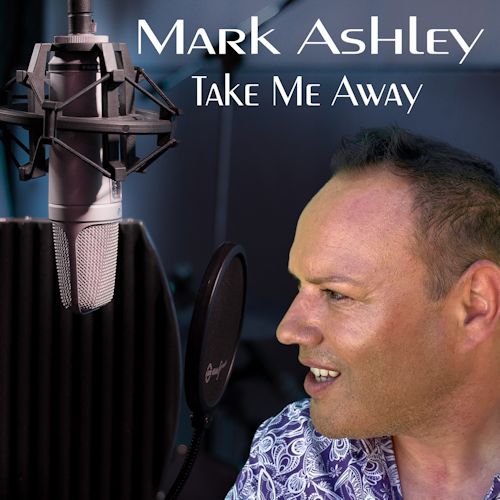 Mark Ashley - Take Me Away