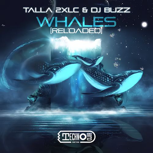 Talla 2XLC & DJ Buzz - Whales