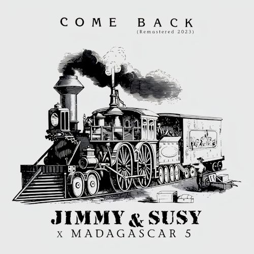Jimmy & Susy & Madagascar 5 - Come Back