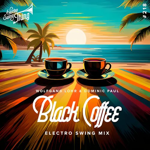 Wolfgang Lohr & Dominic Paul - Black Coffee