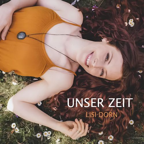 Lisi Dorn - Unser Zeit
