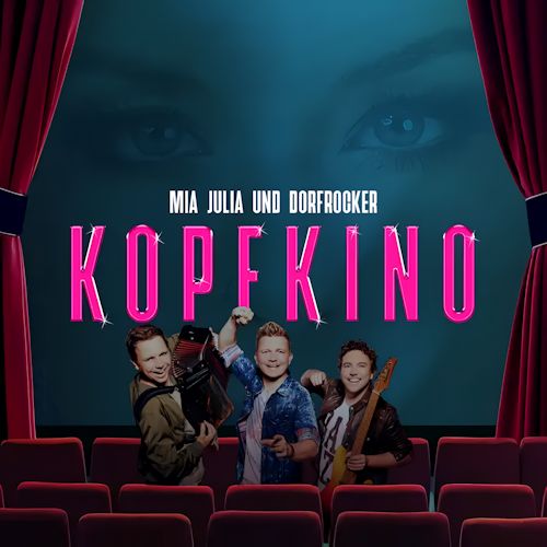 Mia Julia & Dorfrocker - Kopfkino 