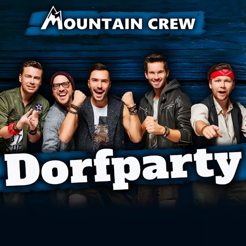 Mountain Crew - Dorfparty