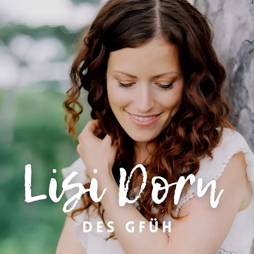 Lisi Dorn - Des Gfüh