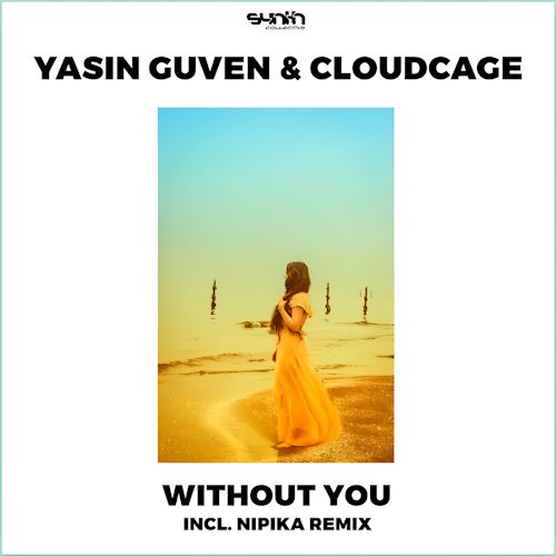 Yasin Guven & Cloudcage Without You