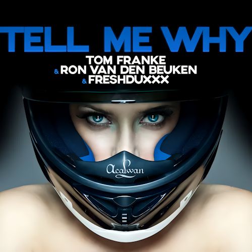 Tom Franke, Ron van den Beuken, Freshduxxx - Tell Me Why