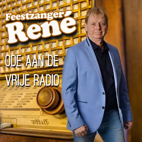 Feestzanger Rene - Ode Aan De Vrije Radio 