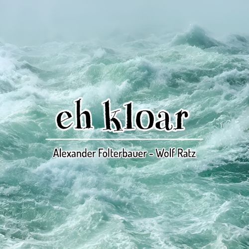 Alexander Folterbauer & Wolf Ratz - Eh Kloar