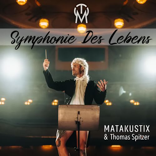 Matakustix & Thomas Spitzer - Symphonie Des Lebens