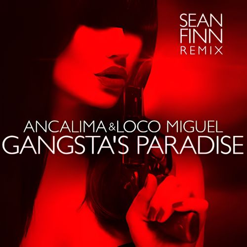 Ancalima & Loco Miguel - Gangsta’s Paradise 