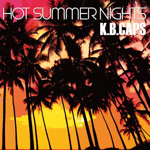 K.B. Caps - Hot Summer Nights