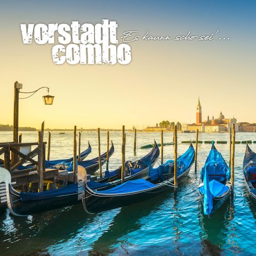 Vorstadtcombo - Es Kaunn Scho Sei
