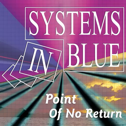 Systems In Blue - Point Of No Return
