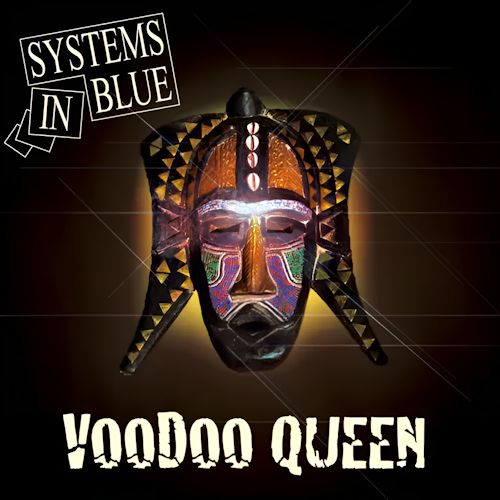 Systems In Blue - Voodoo Queen