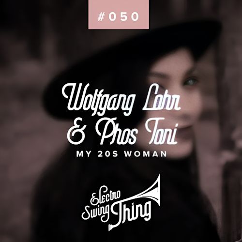 Wolfgang Lohr & Phos Toni - My 20s Woman