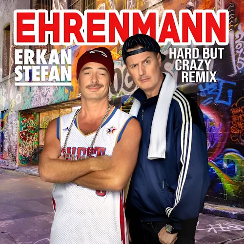 Erkan & Stefan - Ehrenmann
