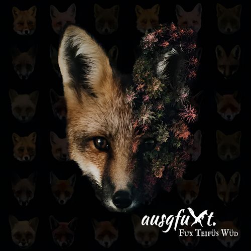 Ausgfuxt - Fux Teifüs Wüd