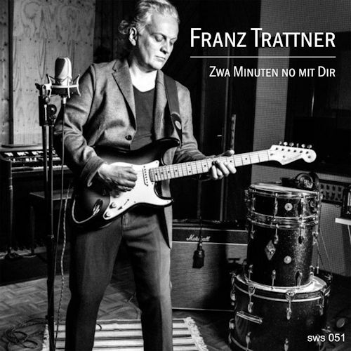 Franz Trattner - Zwa Minuten No Mit Dir
