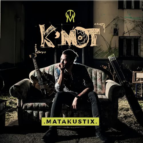 Matakustix - K'mot