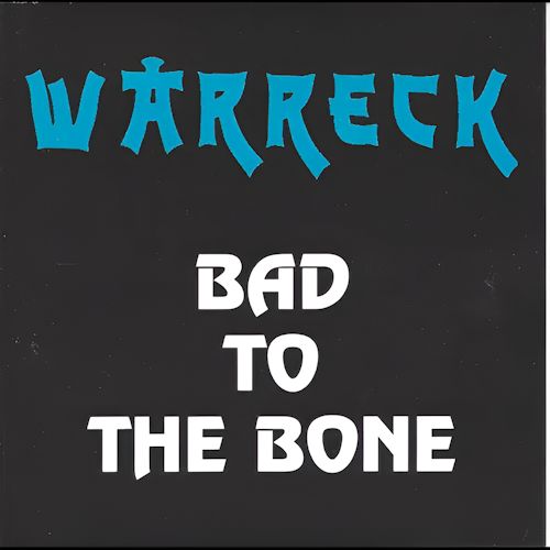 Warreck - Bad To The Bone