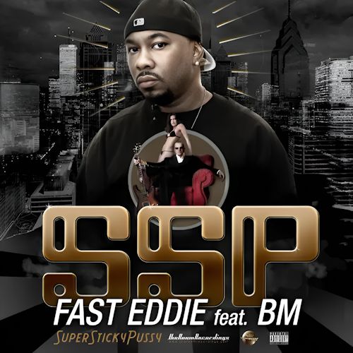 Fast Eddie feat. BM - SuperStickyPussy
