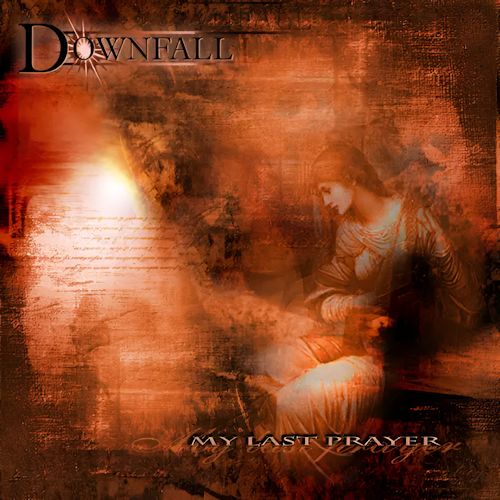 Downfall - My Last Prayer