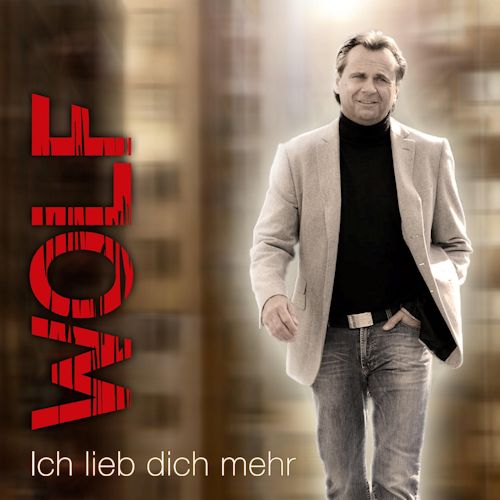 Wolf - Ich Lieb Dich Mehr