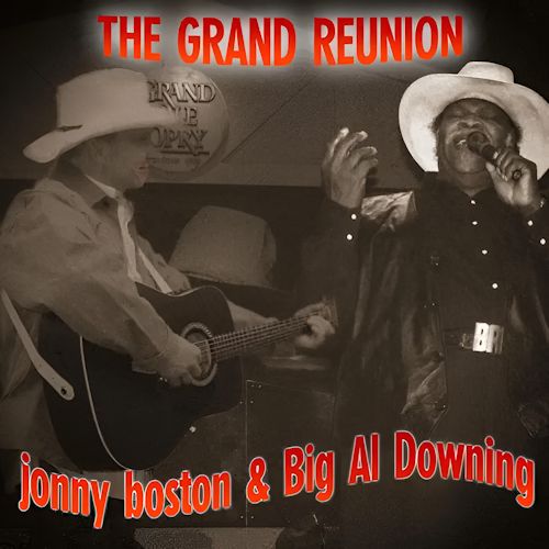 jonny boston & Big Al Downing - The Grand Reunion