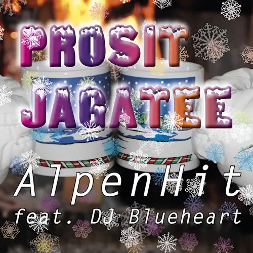 AlpenHit feat. DJ Blueheart - Prosit Jagatee