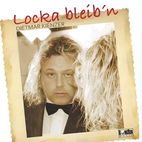 Dietmar Kienzer - Locka Bleib'n